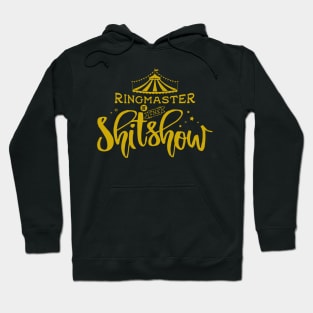 Ringmaster Of The Shitshow Hoodie